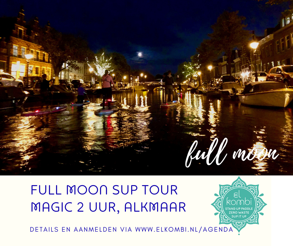 2022 full moon sup tour alkmaar volle maan suppen el kombi suppen Alkmaar nanda