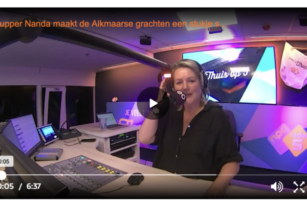 NPO5 Radio Interview SUPPER NANDA MAAKT DE ALKMAARSE GRACHTEN EEN STUKJE SCHONER